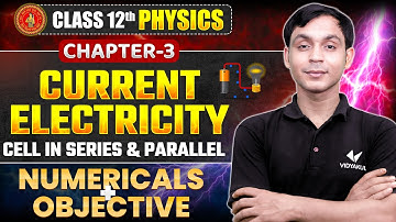 Current Electricity | Class 12 Physics Chapter 3 | Cell In Series and Parallel | Num +  Obj | BSEB