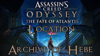 Assassin's Creed Odyssey The Fate of Atlantis - Archive of Hebe Atlantis Location