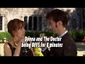 Donna and the Doctor being BFF's for 8 minutes