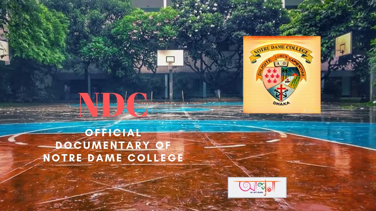 Official Documentary of Notre Dame College, Dhaka - YouTube