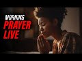 Morning prayer live  revelation moment 592024