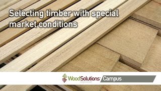 Selecting timber with special market conditions