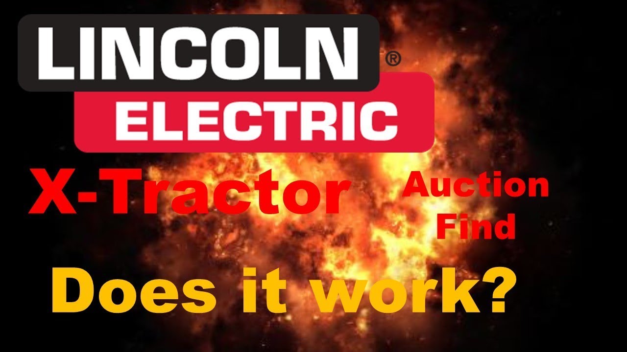 Lincoln Electric X Tractor 1GC Auction find does it work YouTube