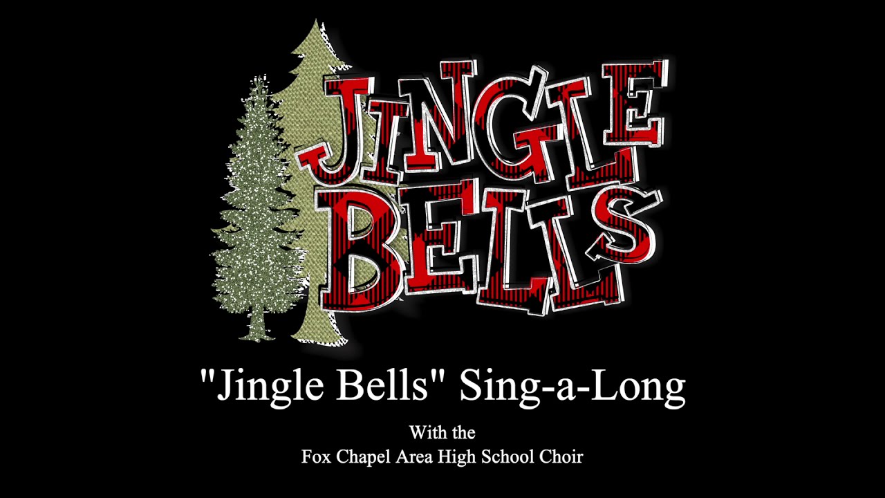 Jingle Bells SingaLong with the Fox Chapel Area High School Combined Choirs YouTube