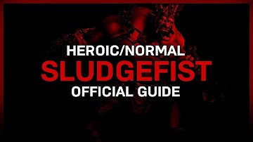 Sludgefist - Heroic/Normal - Official Guide - Castle Nathria