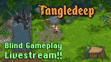 Tangledeep - (Less) Blind Gameplay Livestream!