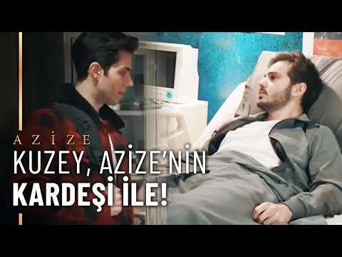 Kuzey, Azize'nin Kardeşi İle! - Azize 5.Bölüm