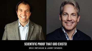SCIENTIFIC PROOF THAT GOD EXISTS! | With Eric Metaxas