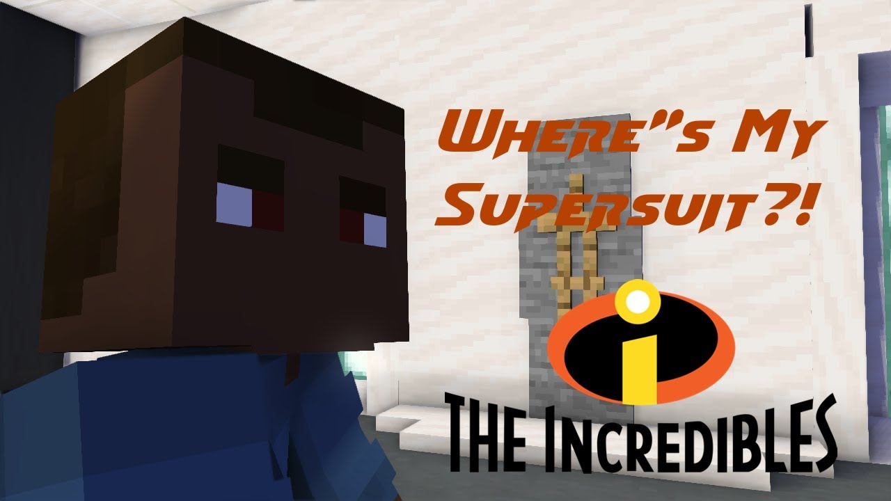 Wheres My Super Suit?! Scene Incredibles Minecraft Animation Recreation