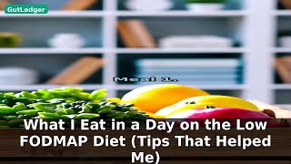 What I Eat in a Day on the Low FODMAP Diet (Tips That Helped Me) | Low FODMAP Diet