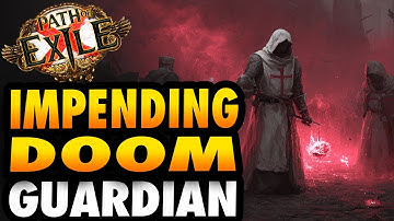 [POE 3.27] IMPENDING DOOM GUARDIAN - Path of Exile Build Guide