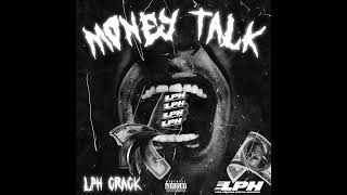 LPH Crack - Money Talk (Audio)
