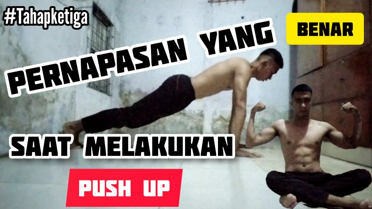 TONTON VIDEO INI ! CARA BERNAPAS YANG BENAR SAAT MELAKUKAN PUSH UP