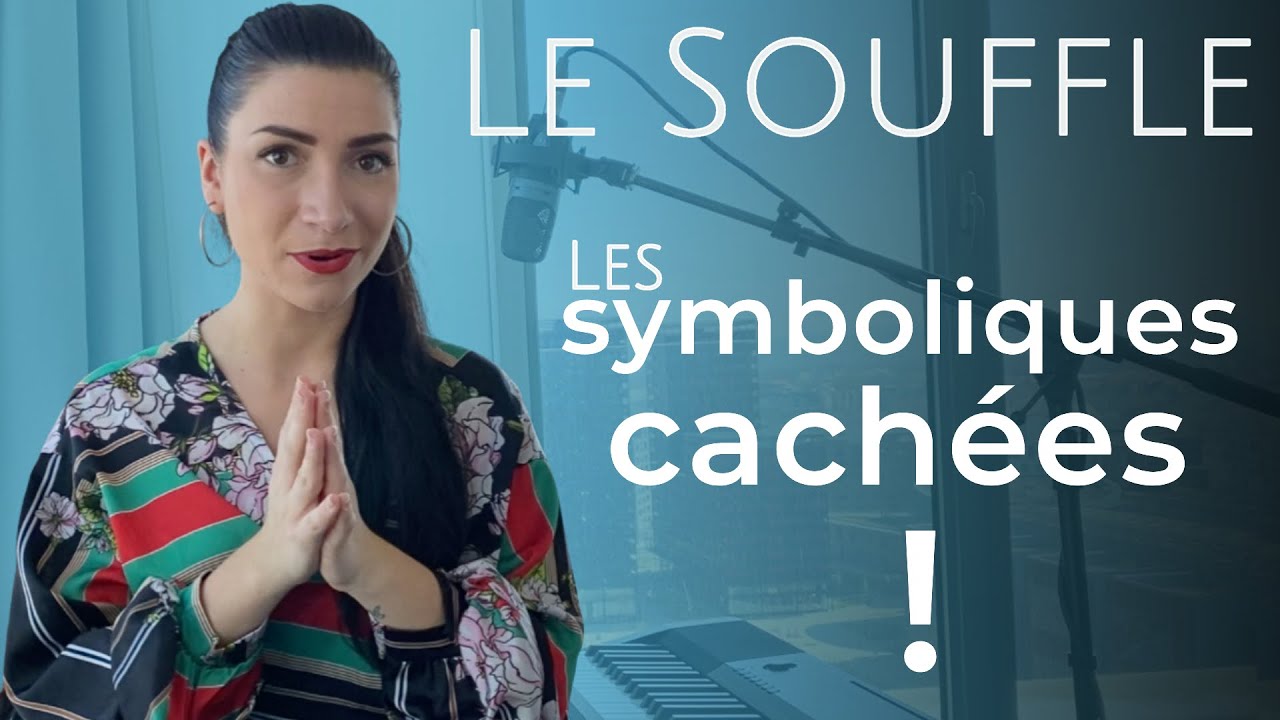 Le Souffle, les symboliques cachées et réalités de la voix !