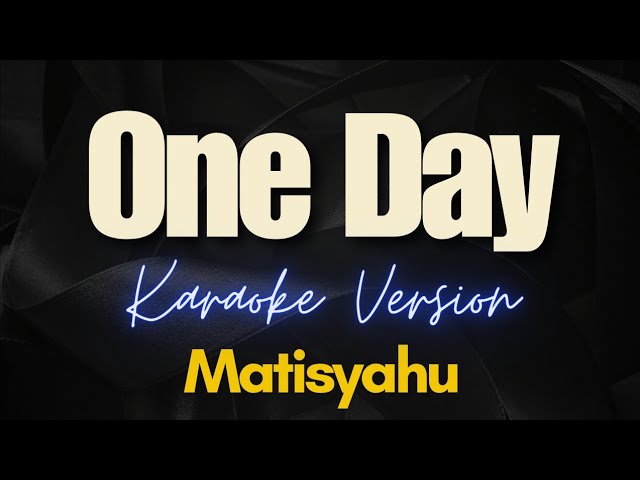 One Day - Matisyahu (Karaoke)