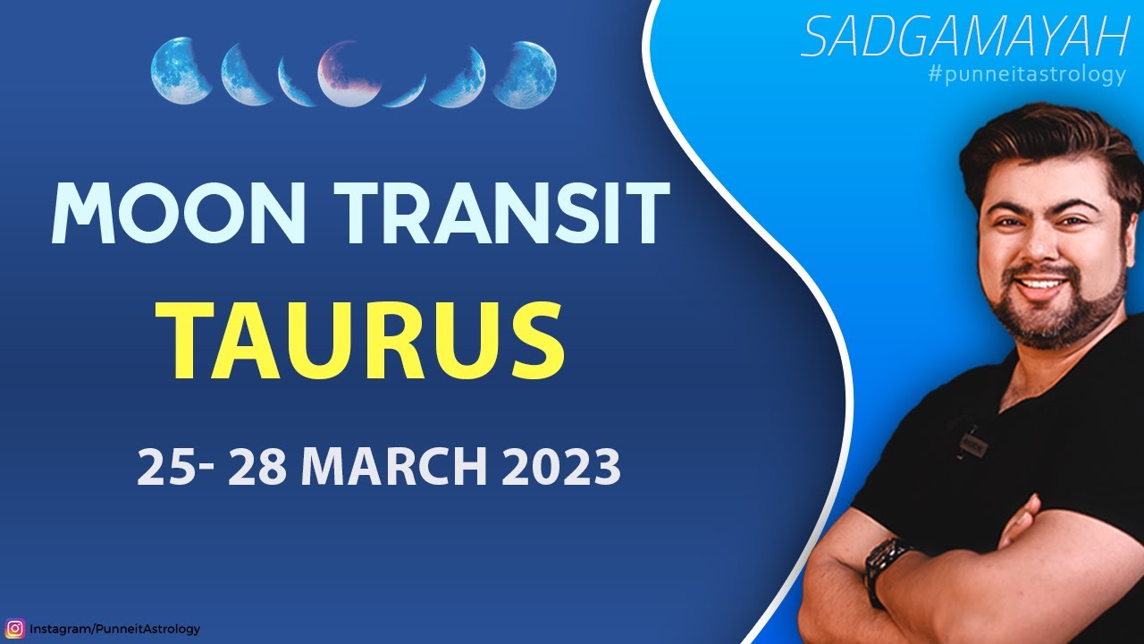 Moon Transit in Taurus | 25 - 28 March | Sagamayah | Punneit
