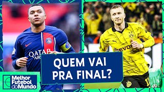 PSG X DORTMUND: quem vai para a final da CHAMPIONS LEAGUE? - Melhor Futebol do Mundo (07/05/2024)