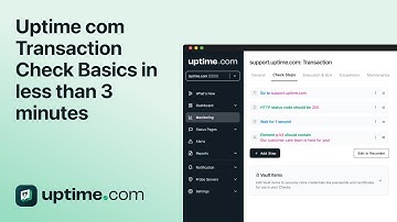 Uptime com Transaction Check Basics in less than 3 minutes