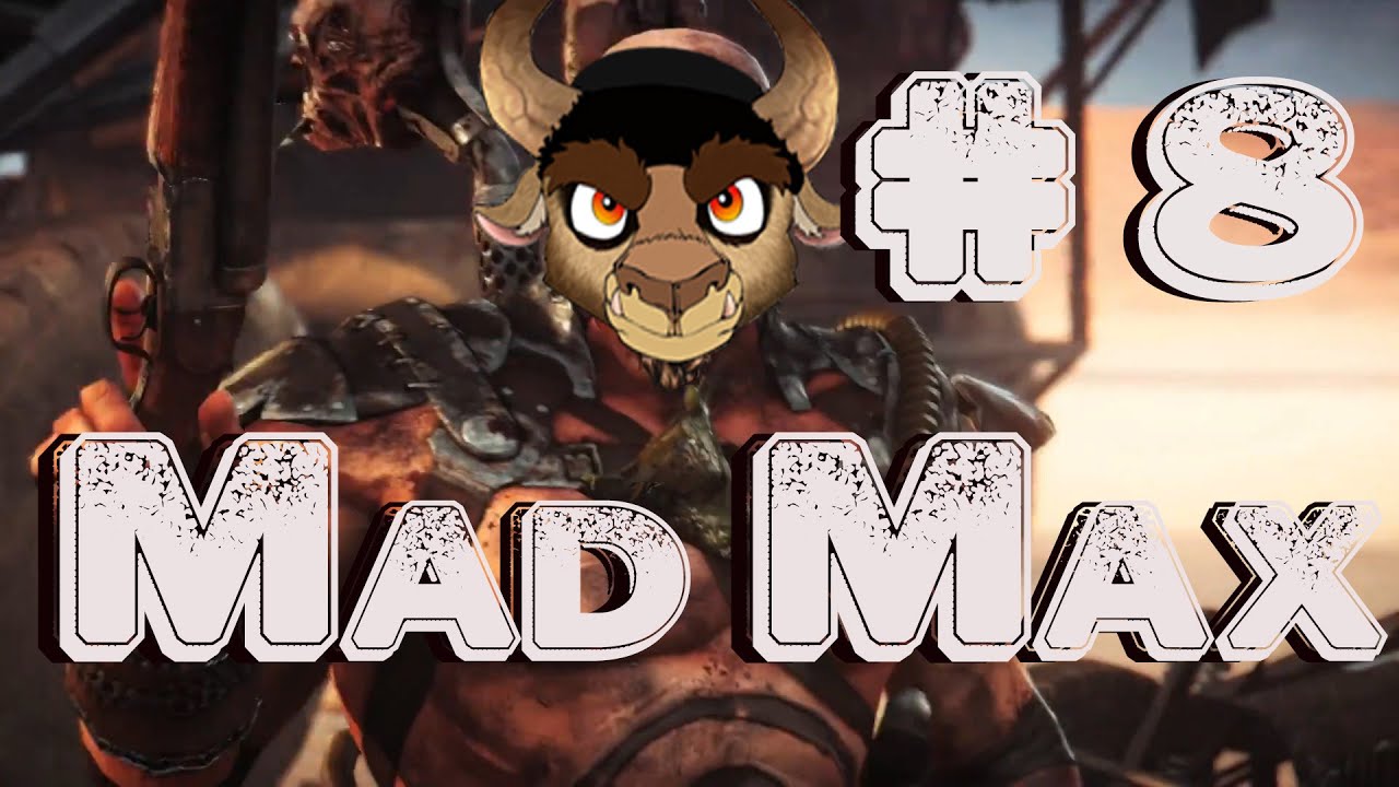 Mad Max Gastown Part 8 YouTube