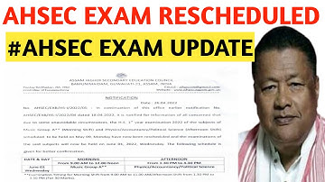 AHSEC EXAM RE-SCHEDULED| |AHSEC EXAM 2022 NEW ROUTINE NOTICE HS 1ST YEAR FINAL EXAM, 2022 CLASS 11