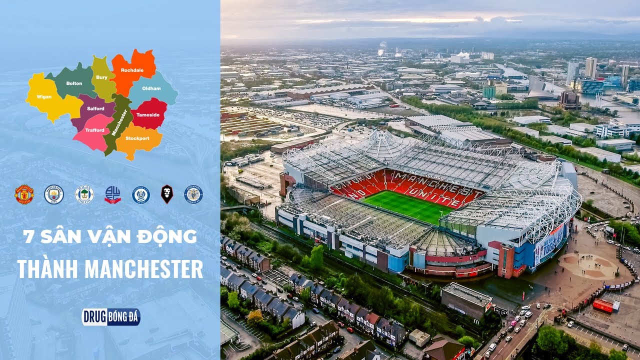 7 Sân vận động của các CLB chuyên nghiệp tại thành Manchester ...