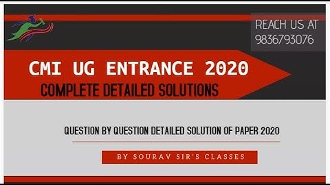 CMI | UNDER GRADUATE ENTRANCE EXAMINATION | | COMPLETE  DETAILED  SOLUTIONS  YEAR - 2020 || PART - 2