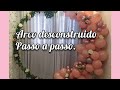 Arco desconstruido passo a passo.