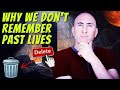 WHY WE DON'T REMEMBER OUR PAST LIVES (3 Hidden Reasons) - 2020