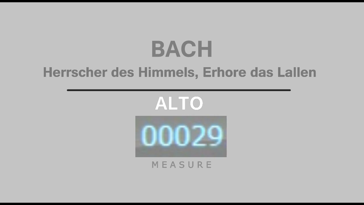[ALTO]  BACH   HERRSCHER DES HIMMELS ERHORE DAS LALLEN