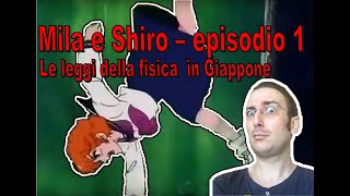 Mila e Shiro - Episodio 1 - 