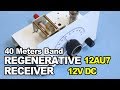 12AU7 12VDC Regenerative Receiver - 40 Meters Amateur Radio Band Regen Receiver