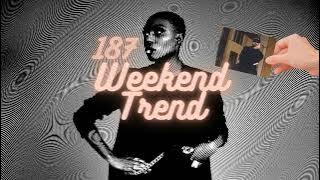Weekend Trend 187 | Electronic R&B, Hip Hop, Nu Funk, Soul & House Music Radio Show