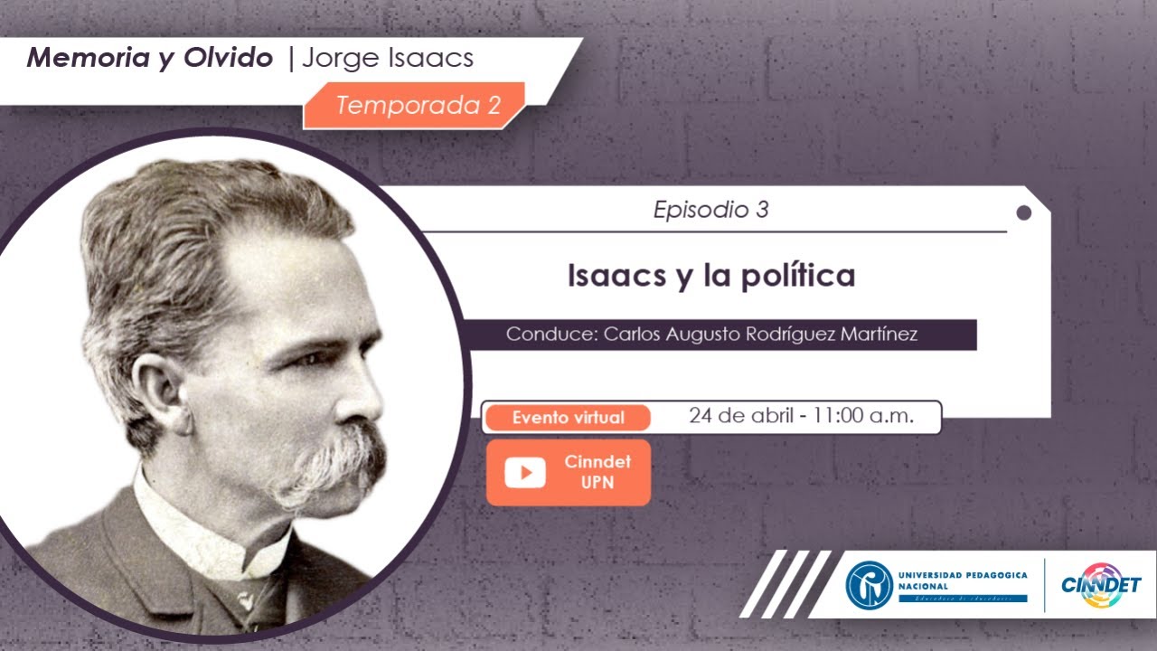 Serie: Memoria y olvido | Temporada 2: Jorge Isaacs | Episodio 3