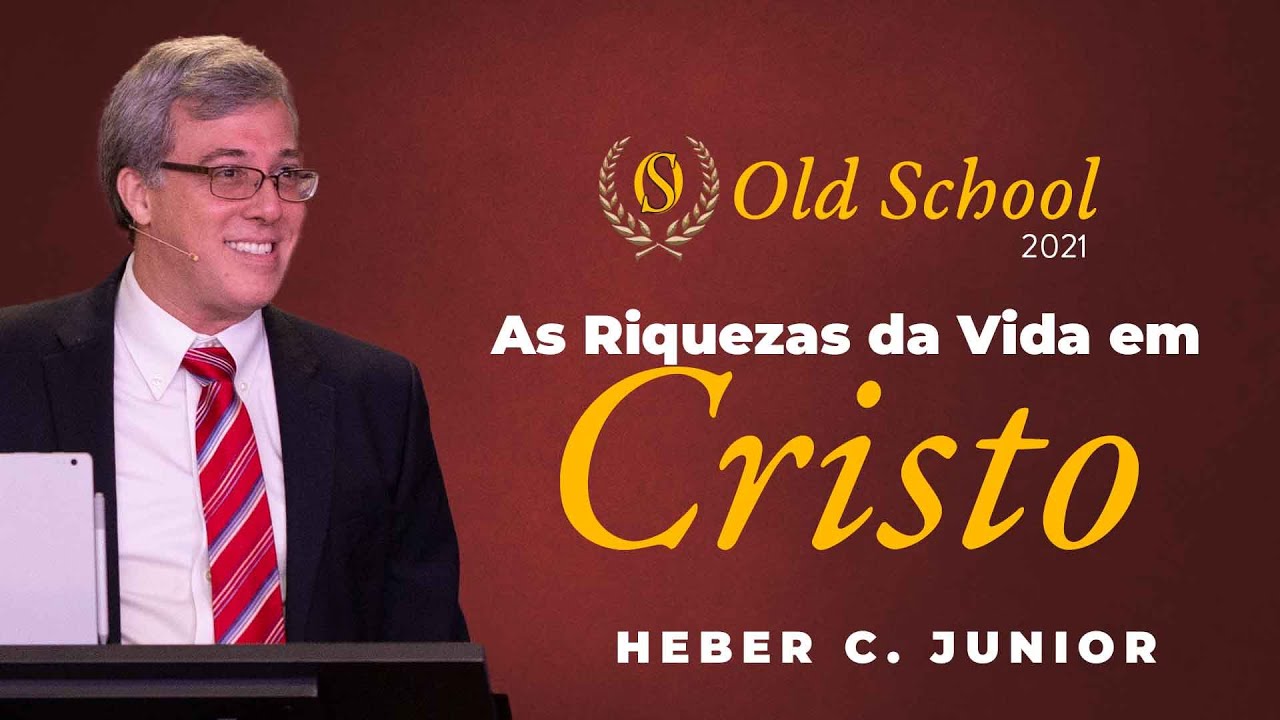 As Riquezas da vida em Cristo - Heber C. Junior