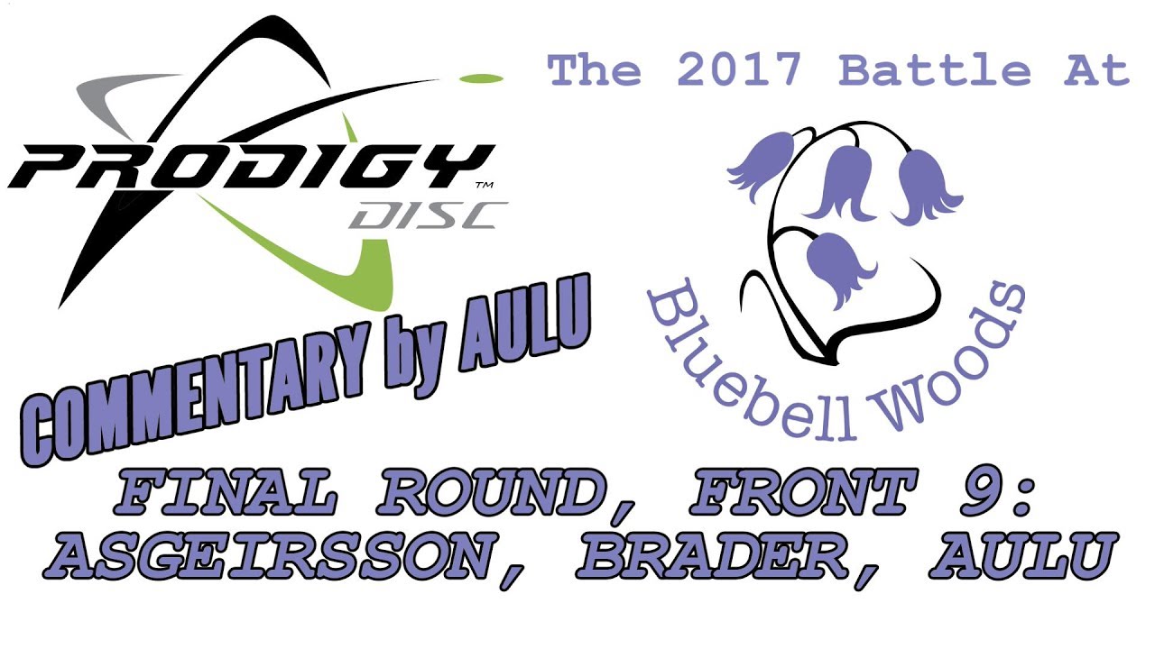 2017 Battle at Bluebell Woods: Final Round, Front 9 (COMMENTARY by Tapani Aulu)