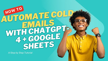 Automate Cold Emails with GPT-4 and Google Sheets (Step-by-Step AI Tutorial)