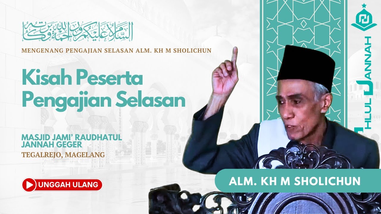 Mengenang Pengajian Selasan Alm. Mbah Kyai Sholichun