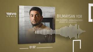 Jaloliddin Ahmadaliyev - Bilmaysan Yor (Remix By Ar Beats)