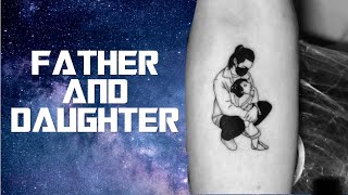 FATHER AND DAUGHTER TATTOO