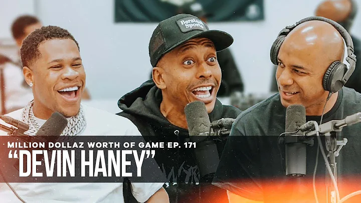 DEVIN HANEY: MILLION DOLLAZ WORTH OF GAME EPISODE ...