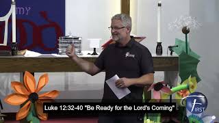Luke 12: 32-40 1st Lutheran Church Algona 8/10/25