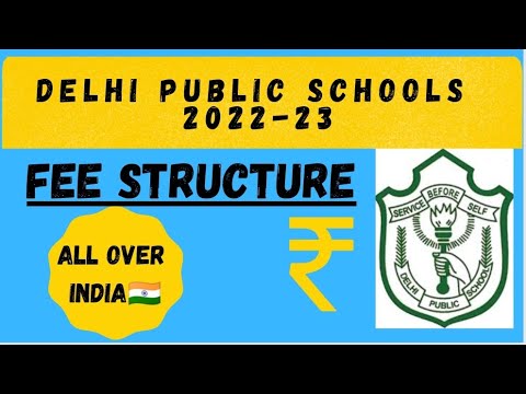 Fees Structure in Delhi Public School|DPS Fee structure in 2022-23 in India