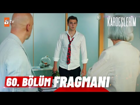 Kardeşlerim 60. Bölüm Fragmanı | '' O Çocuğa Sahip Çıkmalısın...''