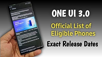 Samsung ONE UI 3.0 - Full List of All Eligible Galaxy Smartphones and Release Dates (Android 11)