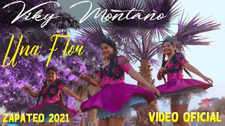 VIKY MONTAÑO y Su Perfume de Amor - UNA FLOR ZAPATEO PRIMICIA 2021 / OFICIAL