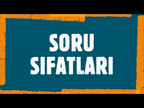 SORU SIFATLARI