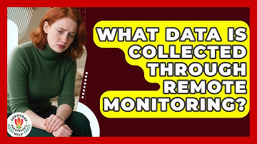 What Data Is Collected Through Remote Monitoring? - Everyday Parkinsons Help