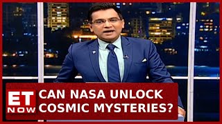 Can NASA Unlock Cosmic Mysteries? | Explainer | ET Now
