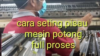 cara setting pisau mesin potong plastik