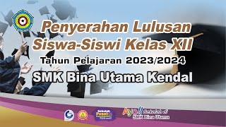 PENYERAHAN LULUSAN SISWA-SISWI KELAS XII TAHUN PELAJARAN 2023/2024